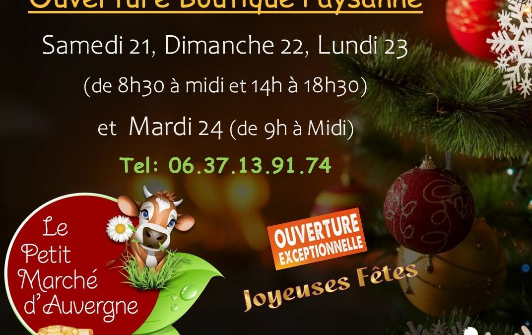 Ouverture Spéciale « Fêtes de Noël » de votre Boutique Paysanne…Hummm !!!