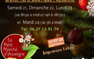 Ouverture Spéciale « Fêtes de Noël » de votre Boutique Paysanne…Hummm !!!